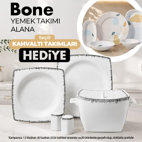 Seçili Bone Yemek Takımlarında Seçili Kahvaltı Takımları Hediye